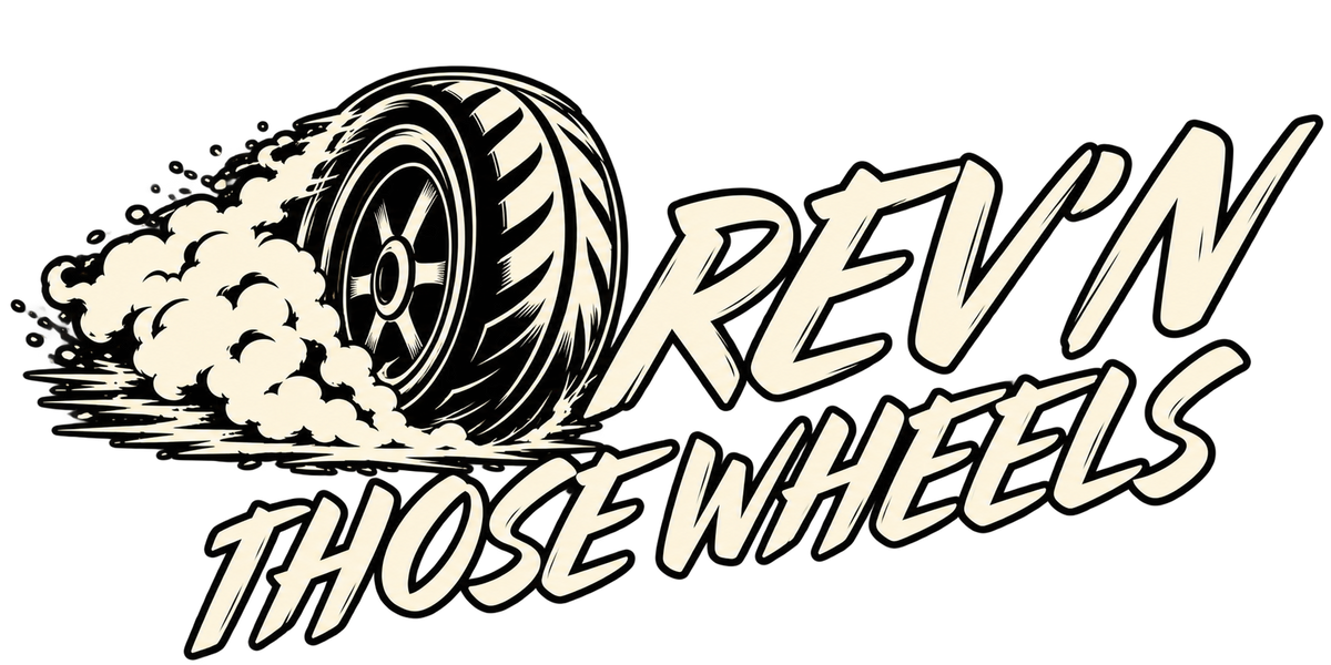 Rev'n Those Wheels